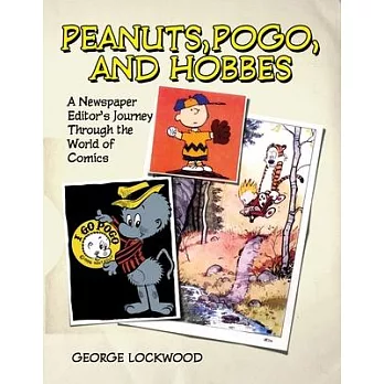 Peanuts, Pogo, and Hobbes: A Newspaper Editor’s Journey Through the World of Comics