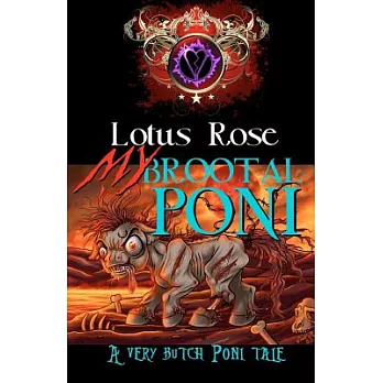 My Brootal Poni: A Very Butch Poni Tale