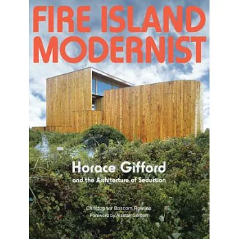 Fire Island Modernist: Horace Gifford and the Architecture of Seduction