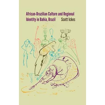 African-Brazilian Culture and Regional Identity in Bahia, Brazil