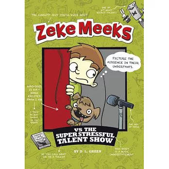 Zeke Meeks vs the super stressful talent show /