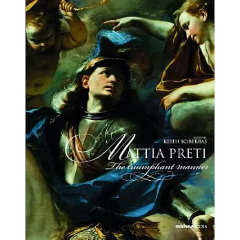 Mattia Preti: The Triumpant Manner