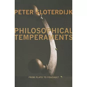 Philosophical Temperaments: From Plato to Foucault