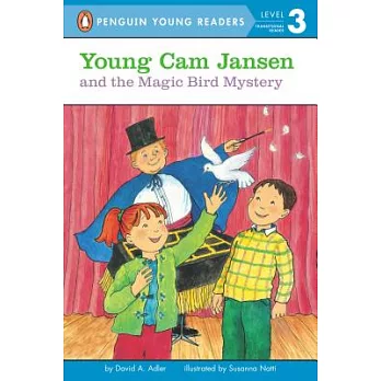 Young Cam Jansen and the  Magic Bird Mystery（Penguin Young Readers, L3）