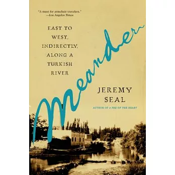 Meander: East to West, Indirectly, Along a Turkish River