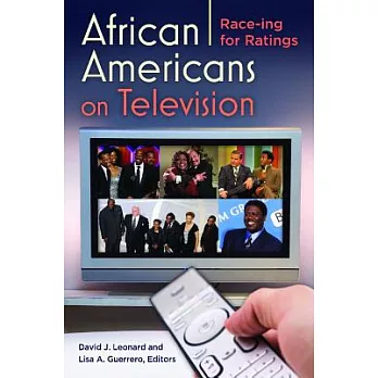 African Americans on Television: Race-ing for Ratings