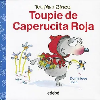 Toupie de caperucita roja / Toupie Plays Little Red Riding Hood