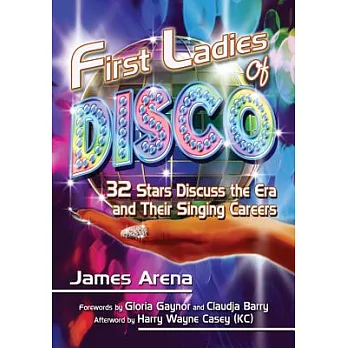 First Ladies of Disco: 29 Stars Discuss the Era and Their Singing Careers