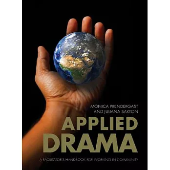 Applied Drama: A Facilitator’s Handbook for Working in Community