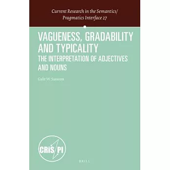 Vagueness, Gradability and Typicality: The Interpretation of Adjectives and Nouns