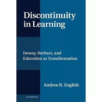 Discontinuity in Learning: Dewey, Herbart and Education as Transformation