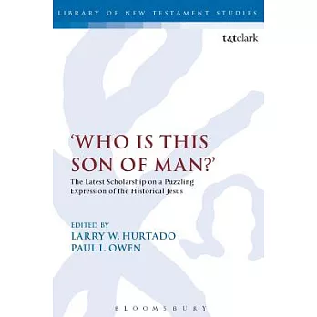 ’who Is This Son of Man?’: The Latest Scholarship on a Puzzling Expression of the Historical Jesus