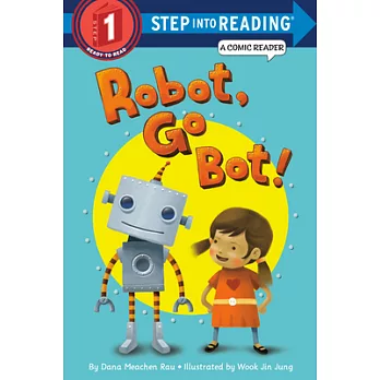 Robot, Go Bot! (Step into Reading Comic Reader)（Step into Reading, Step 1）