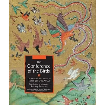 The Conference of the Birds: The Selected Sufi Poetry of Farid Ud-Din Attar