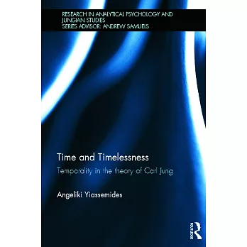 Time and Timelessness: Temporality in the Theory of Carl Jung