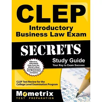 CLEP Introductory Business Law Exam Secrets: CLEP Test Review for the College Level Examination Program