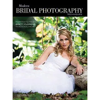 Modern Bridal Photography Techniques: Portraits from Brett Florens Teach You How
