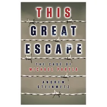 This Great Escape: The Case of Michael Paryla