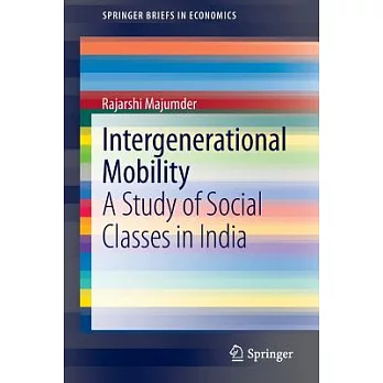 Intergenerational Mobility: A Study of Social Classes in India