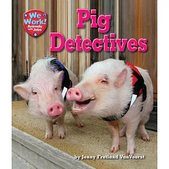 Pig detectives
