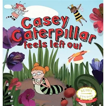 Casey Caterpillar Feels Left Out
