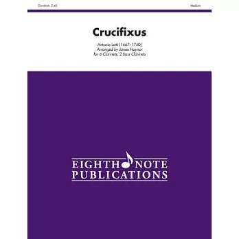 Crucifixus: Score & Parts for 6 Clarinets, 2 Bass Clarinets: Medium