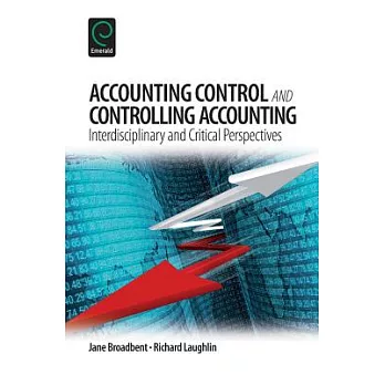 Accounting Control and Controlling Accounting: Interdisciplinary and Critical Perspectives