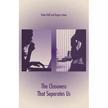 The Closeness That Separates Us