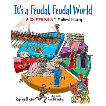 It’s a Feudal, Feudal World: A Different Medieval History
