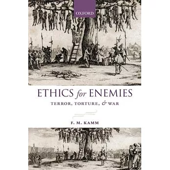 Ethics for Enemies: Terror, Torture, and War