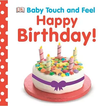 Baby Touch and Feel: Happy Birthday!