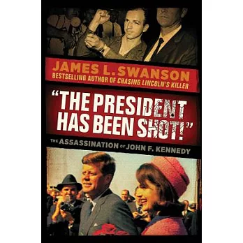 The President has been shot  : the assassination of John F. Kennedy