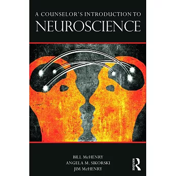 A Counselor’s Introduction to Neuroscience