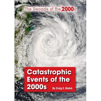 Catastrophic Events of the 2000s