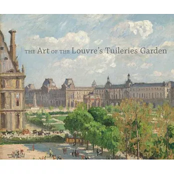 The Art of the Louvre’s Tuileries Garden