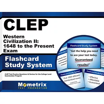 Clep Western Civilization Ii: 1648 to the Present Exam Flashcard Study System: Clep Test Practice Questions & Review for the Col