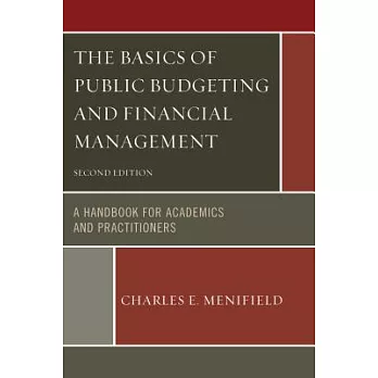 Basics of Public Budgeting and Financial Management: A Handbook for Academics and Practitioners