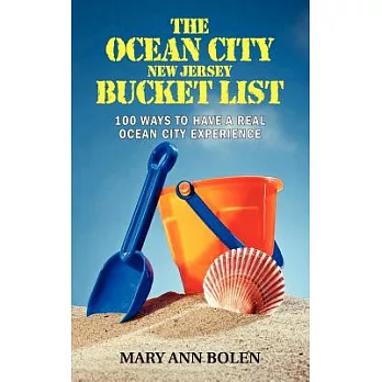 The Ocean City Bucket List: 100 Ways to Have Real Ocean City Experience