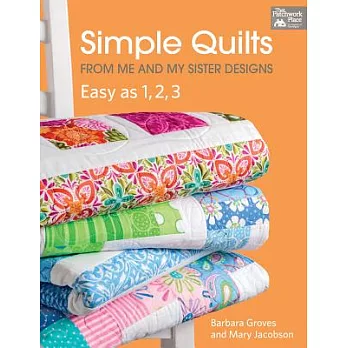 Simple Quilts from Me and My Sister Designs: Easy as 1, 2, 3