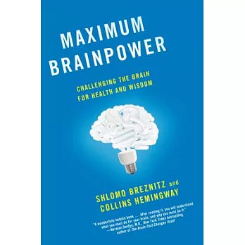 Maximum Brainpower: Challenging the Brain for Health and Wisdom
