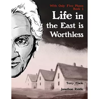 With Only Five Plums 3: Life in the East Is Worthless