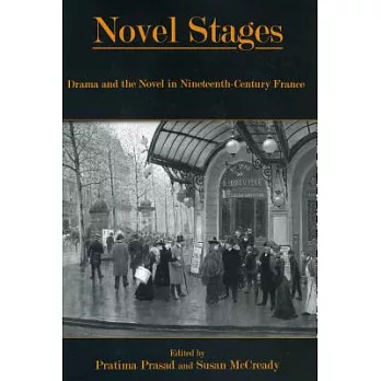 Novel Stages: Drama and the Novel in Nineteenth-Century France
