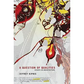 A Question of Qualities: Essays in Architecture