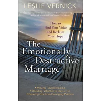The Emotionally Destructive Marriage: How to Find Your Voice and Reclaim Your Hope