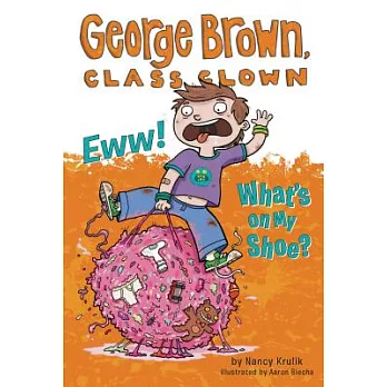 George Brown, class clown (11) : Eww! what