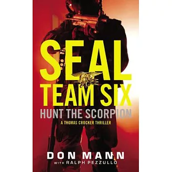 Hunt the Scorpion: A Seal Team Six Novel