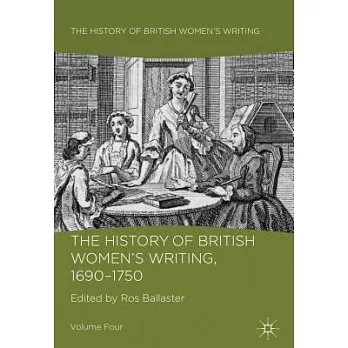 The History of British Women’s Writing, 1690-1750