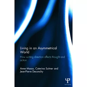 Living in an Asymmetrical World: How Writing Direction Affects Thought and Action