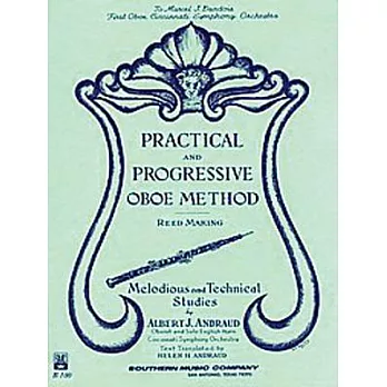 Practical and Progressive Oboe Method: Reed Making : Melodious and Technical Studies