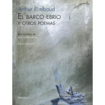 El barco ebrio y otros poemas / The Drunken Boat and Other Poems